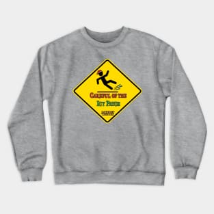 Careful of the Icy Patch! Crewneck Sweatshirt